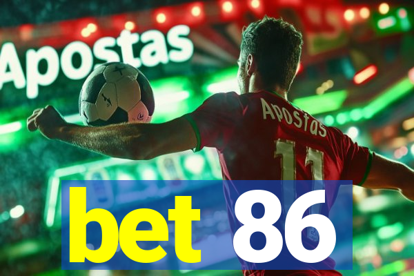 bet 86